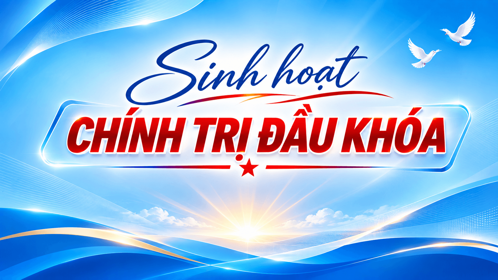 Sinh hoạt chính trị đầu khóa