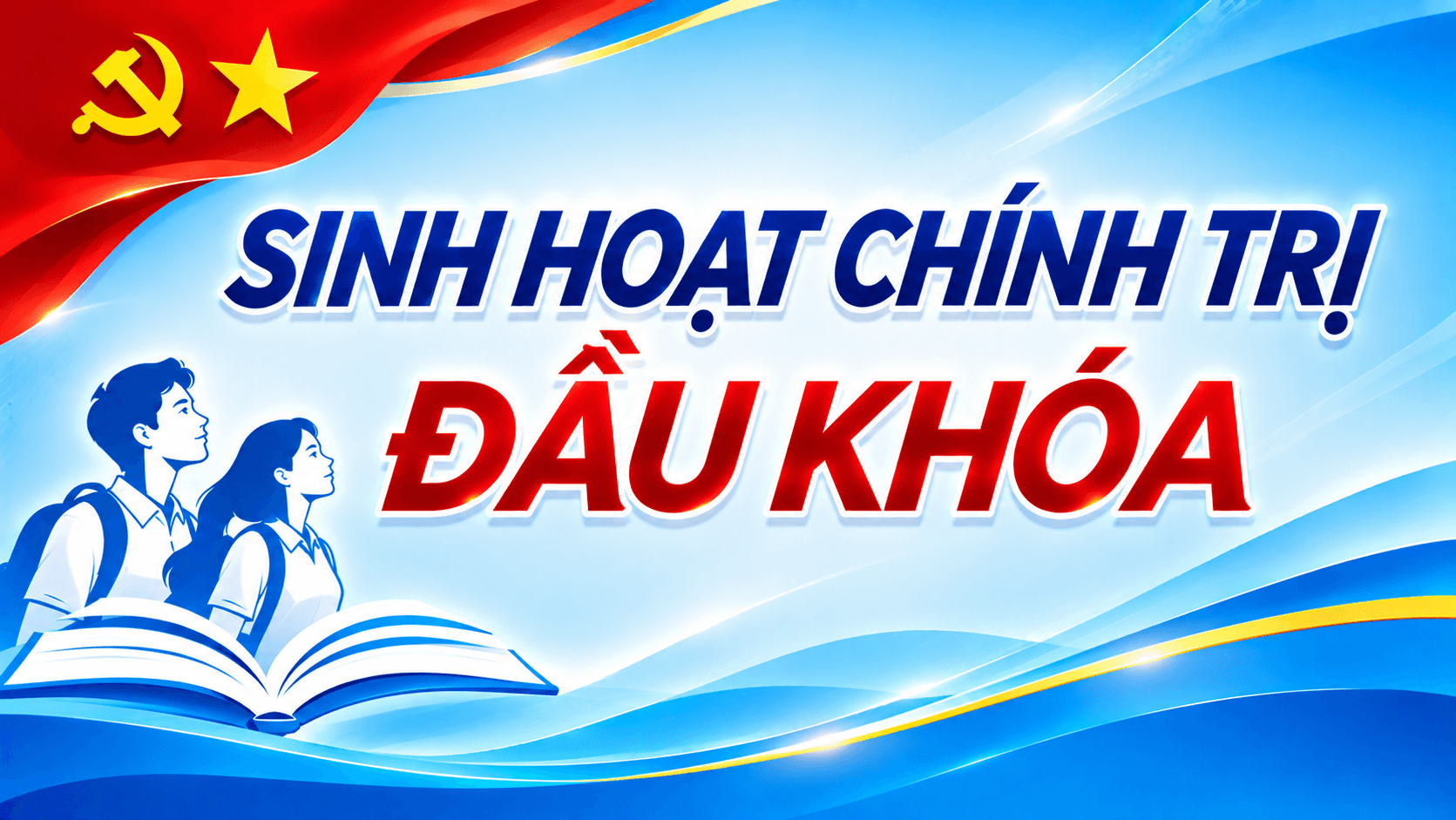 Sinh hoạt chính trị đầu khóa